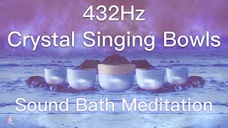 432Hz Crystal Singing Bowls Sound Bath  Relaxing Waves  Deep Healing Meditation Music [upl. by Agathy]