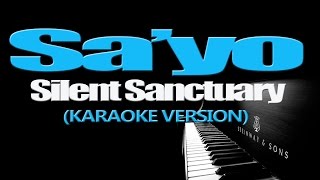 SAYO  Silent Sanctuary KARAOKE VERSION [upl. by Aihtela]