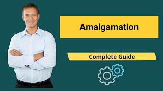 Amalgamation Definition  Types  Methods of Accounting [upl. by Ecirtnahc774]