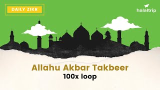 Allahu Akbar Takbeer الله أكبر Allah is the Greatest  100x Loop [upl. by Retsof]