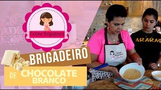 Brigadeiro Gourmet de CHOCOLATE BRANCO [upl. by Alset]