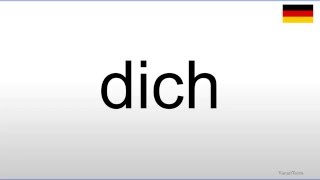 How to pronounce Dich German [upl. by Iny]