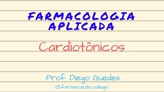 Farmacologia Aplicada  Fármacos Cardiotônicos [upl. by Engapmahc]