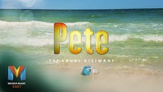 Premier Full Episode — Pete S1 Episode 1  Maisha Magic East [upl. by Aun126]