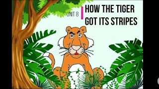 Unit 8 How the tigers got its stripes [upl. by Verile]