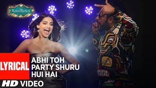 Abhi Toh Party Shuru Hui Hai Lyrical  Khoobsurat  Badshah  Aastha  Sonam Kapoor [upl. by Yasmar379]