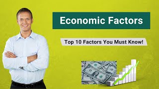 Economic Factors  Definition  Top Factors Affecting Business [upl. by Aslam]