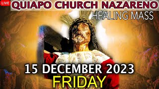 LIVE Quiapo Church Mass Today 15 December 2023 Friday HEALING MASS [upl. by Ardnuaek636]