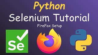 Python Selenium Tutorial  Mozilla Firefox Setup [upl. by Victorie]