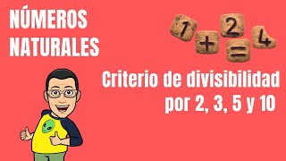 CRITERIOS DE DIVISIBILIDAD por 2 3 5 y 10  SUPER FÁCIL MATEMÁTICAS [upl. by Ddej]