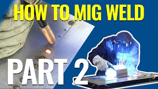 How To MIG Weld MIG Welding Basics Demo Part 2  Eastwood [upl. by Airdnoed]