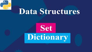 Set And Dictionary  Data Structures  Python Tutorials [upl. by Anayt818]