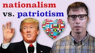 The Difference Between Nationalism and Patriotism [upl. by Ratcliffe]