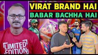 Virat Kohli Brand hai Babar Azam Bachha hai I विराट कोहली ब्रैंड है बाबर आज़म बच्चा है [upl. by Kissee]