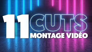 11 CUTS que vous devez ABSOLUMENT connaître en MONTAGE VIDÉO [upl. by Lichter]