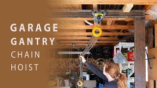 DIY Garage Gantry with Chain Hoist [upl. by Turtle]