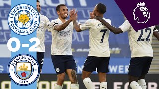 HIGHLIGHTS  Leicester 02 Man City  MENDY amp JESUS [upl. by Baumbaugh568]