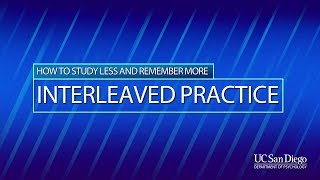 Interleaving Mixing It Up Boosts Learning  UC San Diego Psychology [upl. by Aneras]