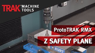 Z Safety Plane Option  ProtoTRAK RMX CNC  Basic Mill Programming [upl. by Esnohpla]