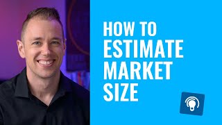 How to Estimate Market Size for a New Product [upl. by Primrosa]