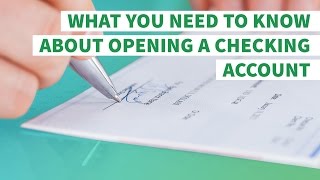 Everything You Need to Know About Opening a Checking Account [upl. by Neellek466]