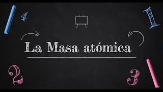 La masa atómica [upl. by Felten]