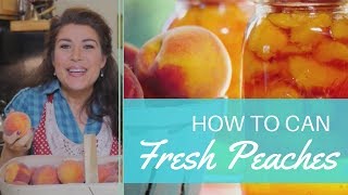 Canning Peaches for Beginners  Step by Step [upl. by Tillman]