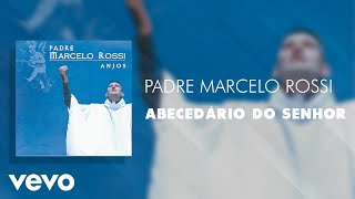 Padre Marcelo Rossi  Abecedário do Senhor Áudio Oficial [upl. by Spragens]