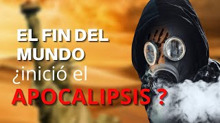 EL FIN DEL MUNDO ¿Inició el Apocalipsis [upl. by Witha167]