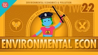 Environmental Econ Crash Course Economics 22 [upl. by Suhpesoj]