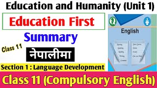 Education First  Unit 1  Education and Humanity  Class 11 Compulsory English Summary in Nepali [upl. by Suiramed]