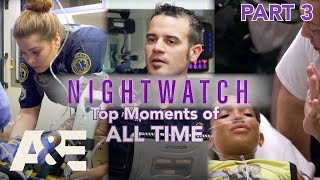 Nightwatch Top Moments of ALL TIME  Part 3  AampE [upl. by Hegarty]