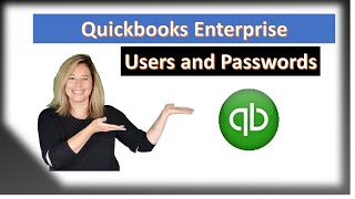 INTUIT QUICKBOOKS ENTERPRISE Users and Passwords [upl. by Lytsyrk424]