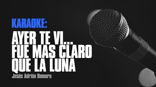 Ayer Te ViKaraoke  Jesús Adrián Romero [upl. by Parrisch]