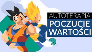 Jak zwiększyć poczucie własnej wartości AUTOTERAPIA [upl. by Noiram436]