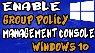 How to Enable Group policy management console in Windows 10 [upl. by Crotty225]