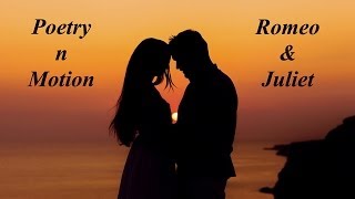 Poetry N Motion  Romeo and Juliet lyrics on screen [upl. by Hadria]