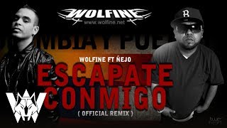 Escápate Conmigo Remix Wolfine Ft Ñejo  Audio [upl. by Goda]