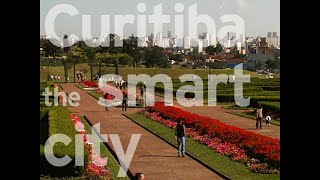 Curitiba The Smart City [upl. by Lawtun]