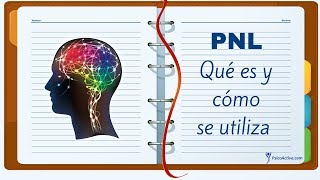 La Programación Neurolingüística PNL Qué es y cómo se utiliza [upl. by Lawrenson599]