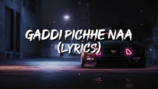 Gaddi Pichhe Naa lyrics  Khan Bhaini  Shipra Goyal  Official Punjabi Song 2020  Indian lyrics [upl. by Ajnot278]