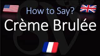 How to Pronounce Crème Brulée CORRECTLY English American French Pronunciation [upl. by Nebra]