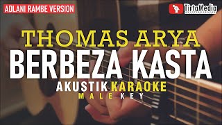 berbeza kasta  thomas arya akustik karaoke adlani rambe version [upl. by Jourdan]