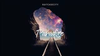 XUITCASECITY  Paradise Official Audio [upl. by Ytsirhc]