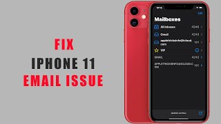 iPhone 11 Email Issues Fix  Cant Send Emails  Cannot Get Mail  Mail Not Opening – Solution [upl. by Jamie]