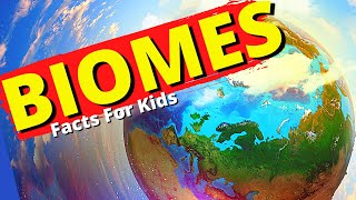 What Are Biomes  Biome Facts for Kids  Aquatic Desert Rainforest Tundra Grassland [upl. by Dove]