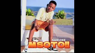 SAM ONE  MSOTO [upl. by Esinet]