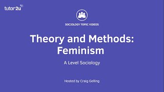 Sociological Theory  Feminism Sociology Theory amp Methods [upl. by Biddie817]