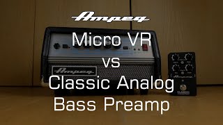 Ampeg Micro VR vs Classic Analog Bass Preamp [upl. by Euton]