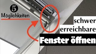 Schwer erreichbare Fenster öffnen 5 Möglichkeiten [upl. by Karola995]